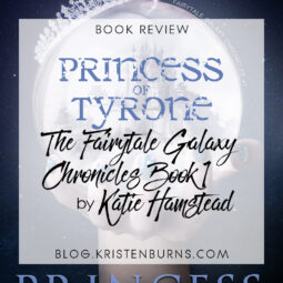 Book Review: Princess of Tyrone (The Fairytale Galaxy Chronicles Book 1) by Katie Hamstead
