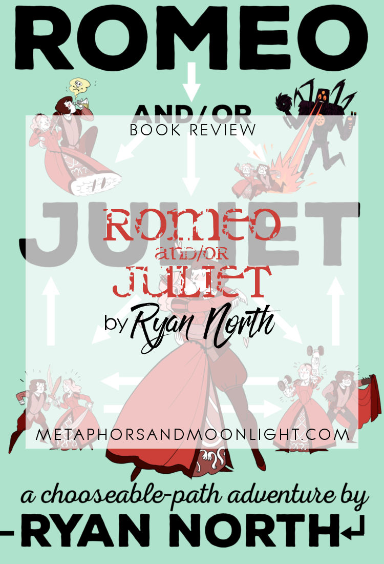 Book Review: Romeo and/or Juliet: A Chooseable-Path Adventure by Ryan North