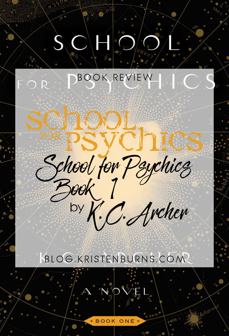 Book Review: School for Psychics (School for Psychics Book 1) by K.C. Archer | reading, books, paranormal/urban fantasy, new adult
