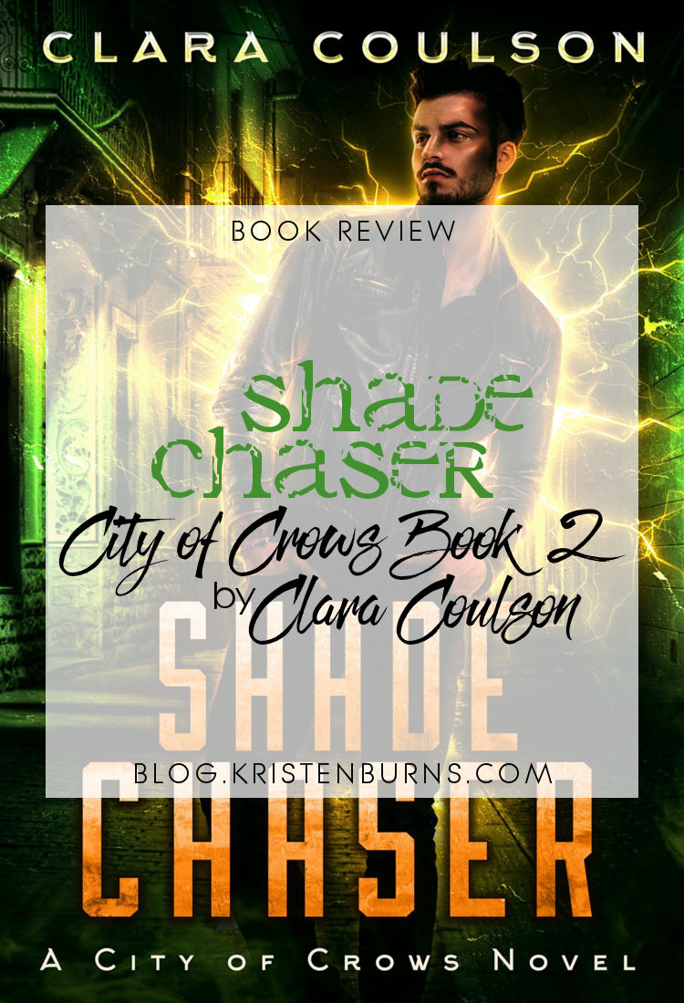 Book Review: Shade Chaser (City of Crows Book 2) by Clara Coulson | reading, books, book reviews, fantasy, urban fantasy