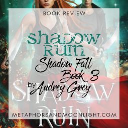 Book Review: Shadow Ruin (Shadow Fall Book 3) by Audrey Grey