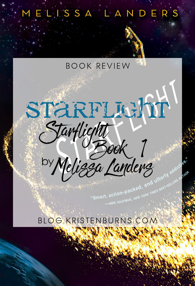Book Review: Starflight (Starflight Book 1) by Melissa Landers | reading, books, book reviews, science ficiton, sci-fi romance, space opera, young adult