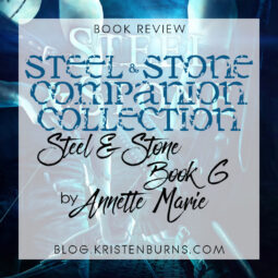 Book Review: Steel & Stone Companion Collection (Steel & Stone Book 6) by Annette Marie