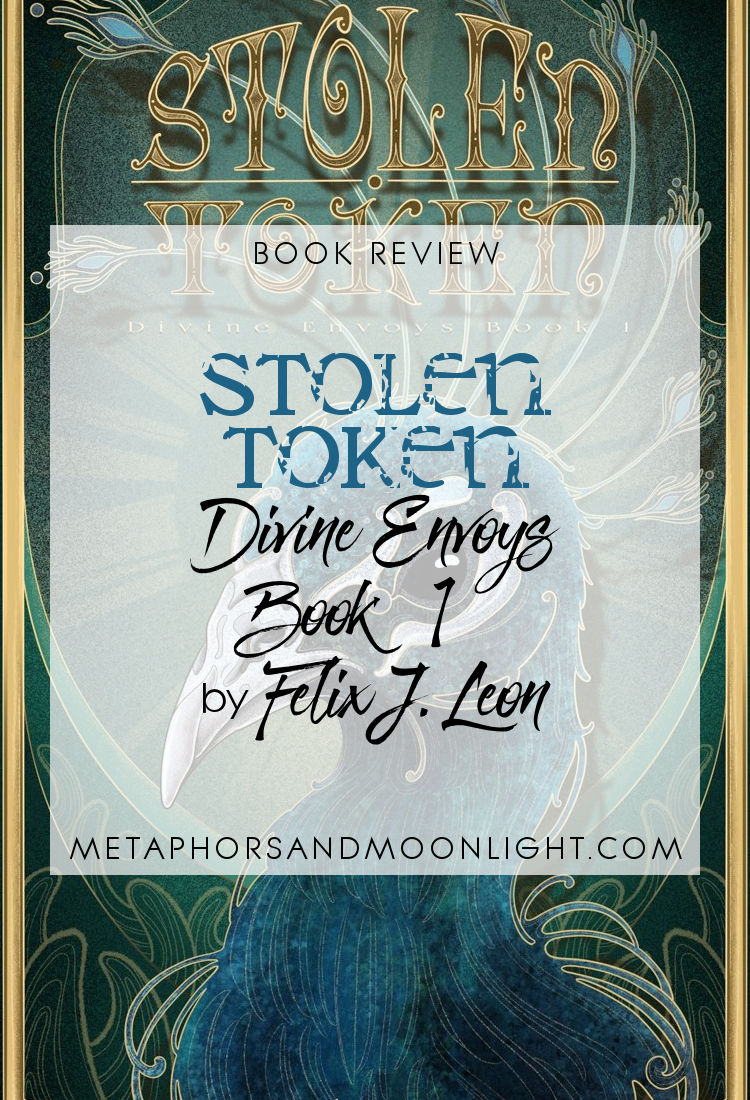 Book Review: Stolen Token (Divine Envoys Book 1) by Felix J. Leon