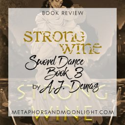 Book Review: Strong Wine (Sword Dance Book 3) by A.J. Demas
