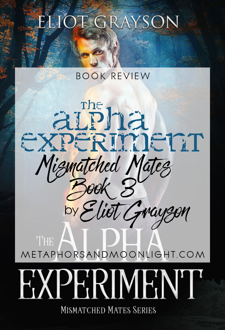 Book Review: The Alpha Experiment (Mismatched Mates Book 3) by Eliot Grayson [Audiobook]