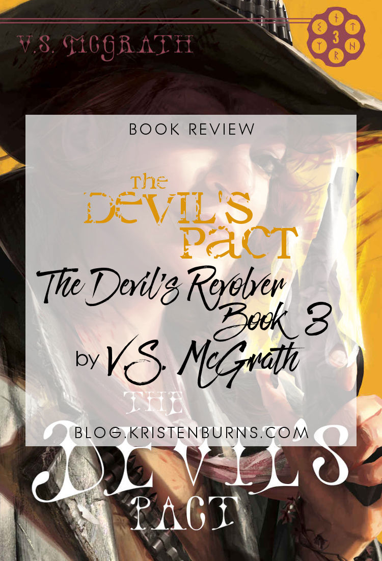 Book Review: The Devil's Pact (The Devil's Revolver Book 3) by V.S. McGrath | reading, books, book reviews, western, weird west, historical fantasy
