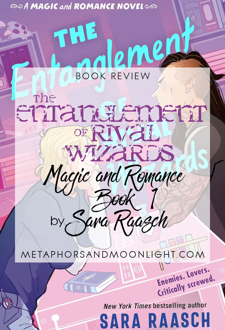 Book Review: The Entanglement of Rival Wizards (Magic and Romance Book 1) by Sara Raasch [Audiobook]