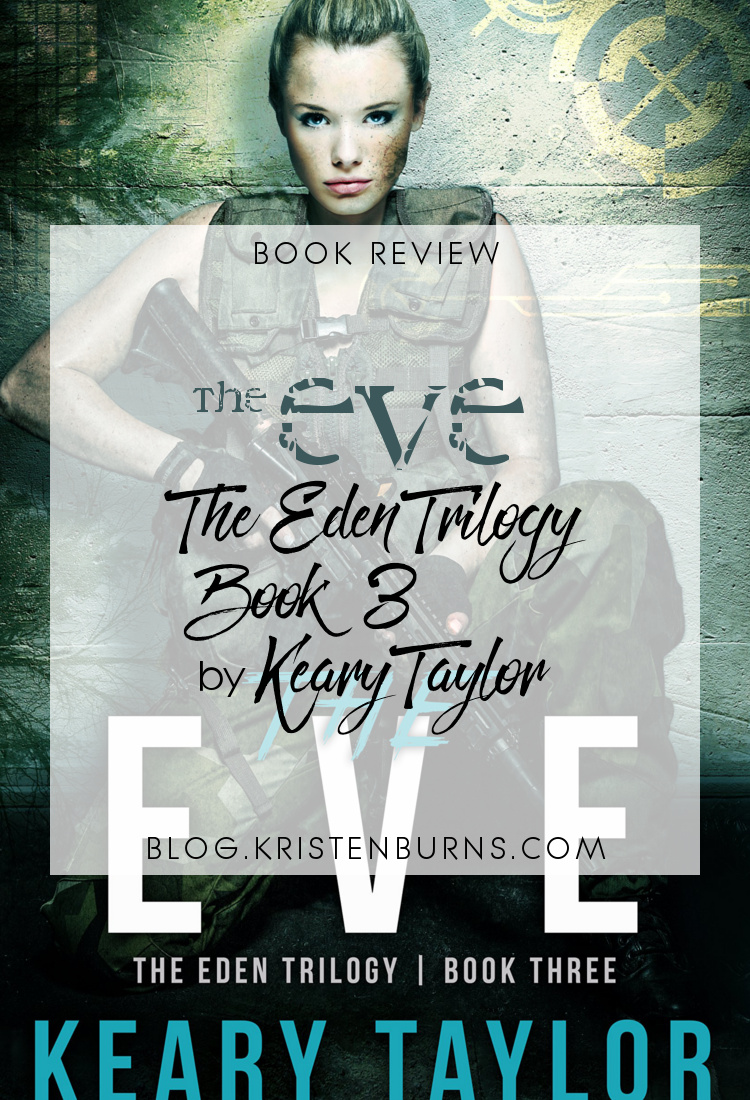Book Review: The Eve (The Eden Trilogy Book 3) by Keary Taylor | books, reading, book covers, book reviews, sci-fi, dystopian, post-apocalyptic, YA, cyborgs