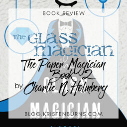 Book Review: The Glass Magician (The Paper Magician Book 2) by Charlie N. Holmberg