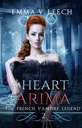 Book Review: The Heart of Arima (The French Vampire Legend Book 2) by Emma V. Leech | reading, books, book reviews, paranormal/urban fantasy, paranormal romance, vampires, witches