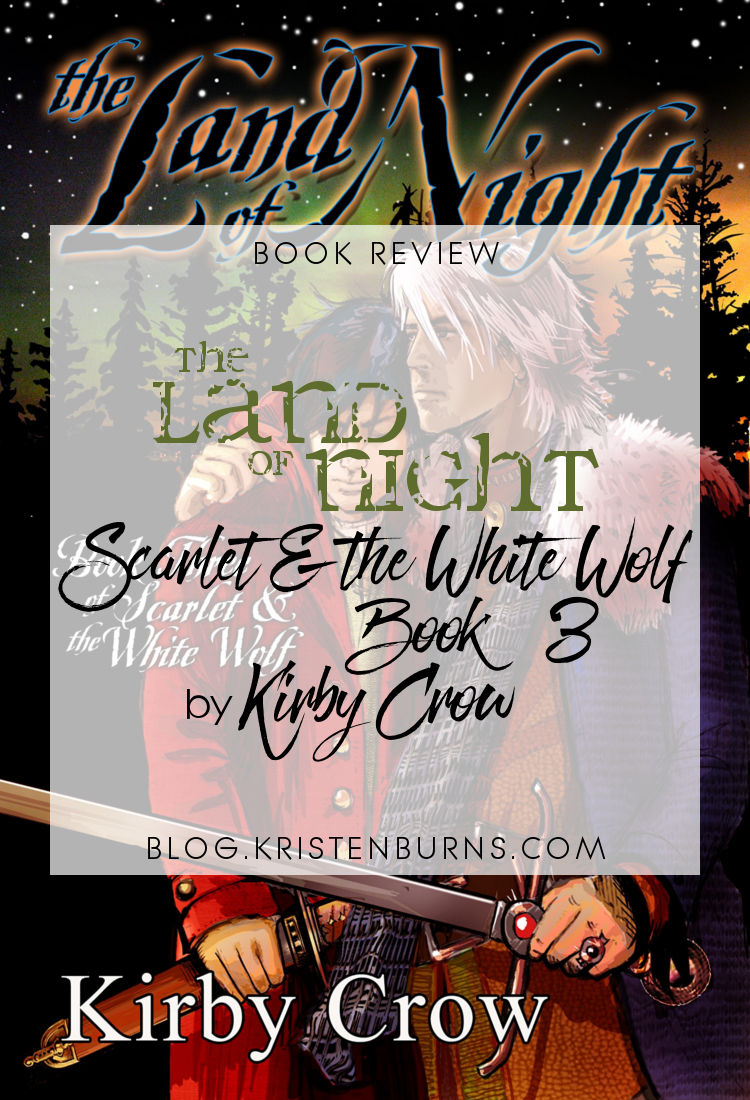 Book Review: The Land of Night (Scarlet & the White Wolf Book 3) by Kirby Crow | reading, books, book reviews, fantasy, high fantasy, lgbt