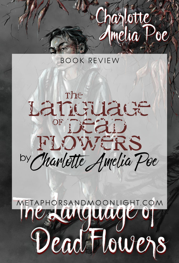 Book Review: The Language of Dead Flowers by Charlotte Amelia Poe