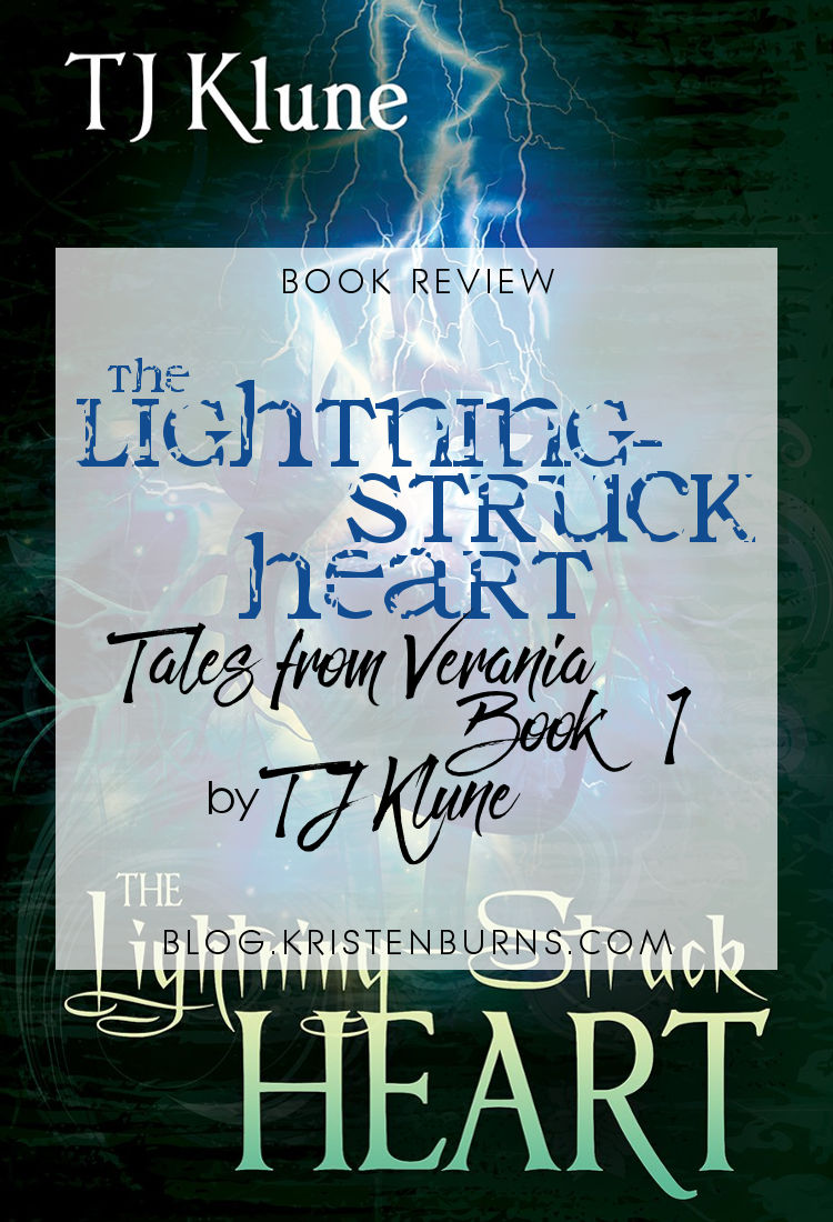 Book Review: The Lightning-Struck Heart (Tales from Verania Book 1) by TJ Klune | reading, books, book reviews, fantasy, high fantasy, lgbt, m/m