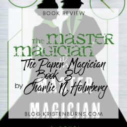 Book Review: The Master Magician (The Paper Magician Book 3) by Charlie N. Holmberg