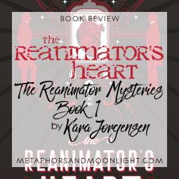 Book Review: The Reanimator’s Heart (The Reanimator Mysteries Book 1) by Kara Jorgensen