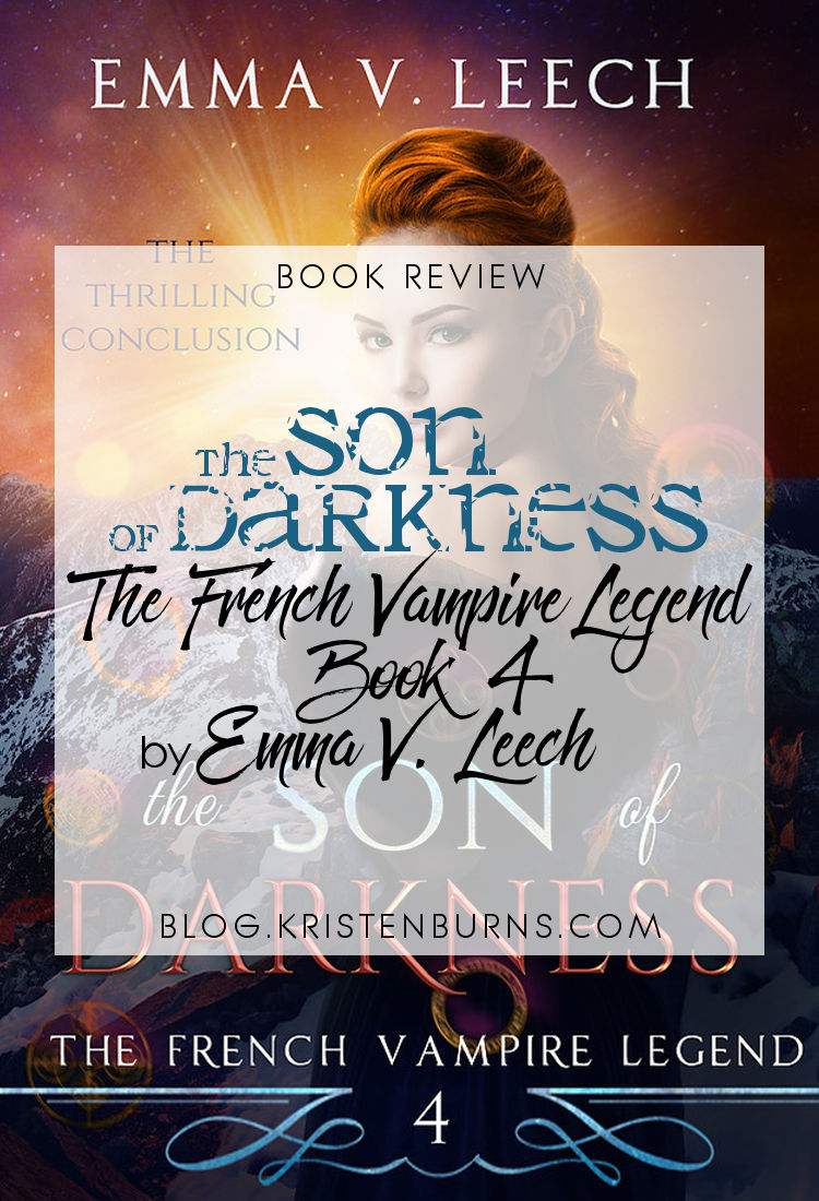 Book Review: The Son of Darkness (The French Vampire Legend Book 4) by Emma V. Leech