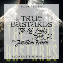 Book Review: The True Bastards (The Lot Lands Book 2) by Jonathan French