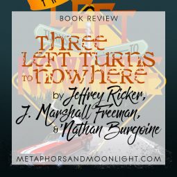 Book Review: Three Left Turns to Nowhere by Jeffrey Ricker, J. Marshall Freeman, & ‘Nathan Burgoine [Anthology]