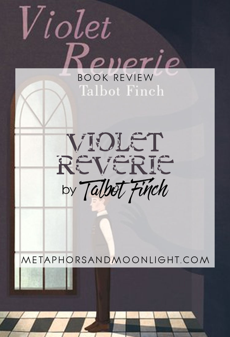 Book Review: Violet Reverie by Talbot Finch