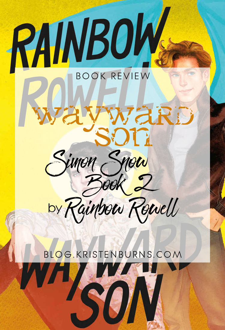 Book Review: Wayward Son (Simon Snow Book 2) by Rainbow Rowell | young adult, urban fantasy, lgbt+