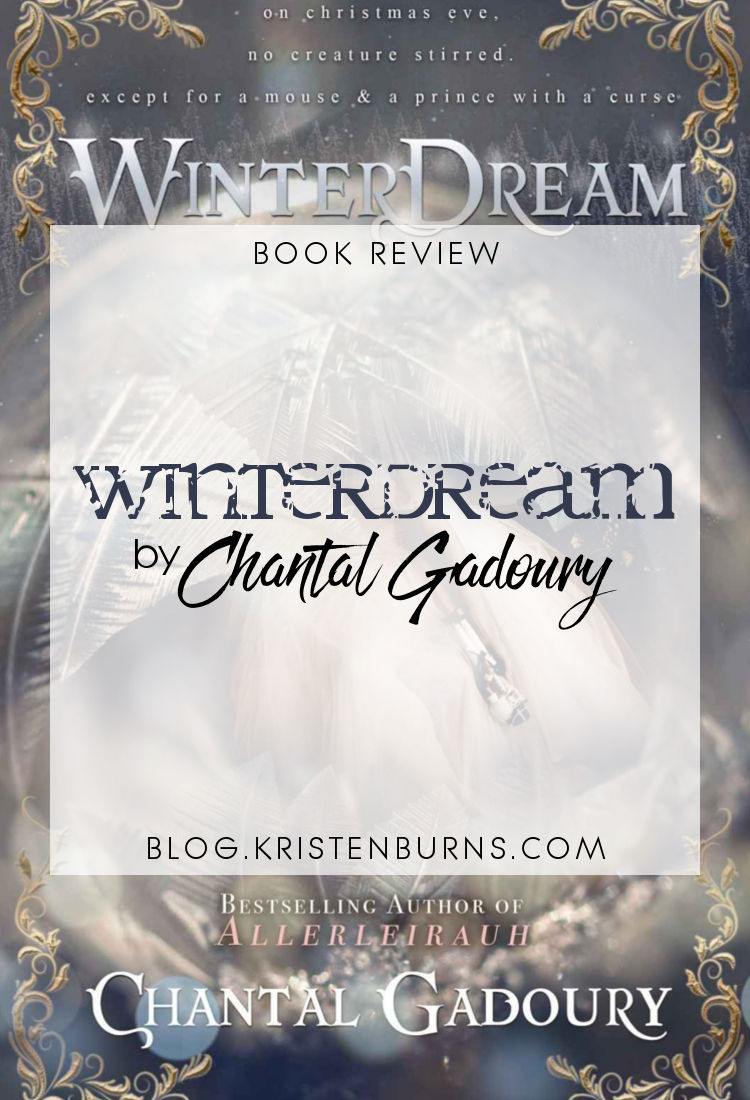 Book Review: Winterdream by Chantal Gadoury | fantasy, Nutcracker retelling, young adult