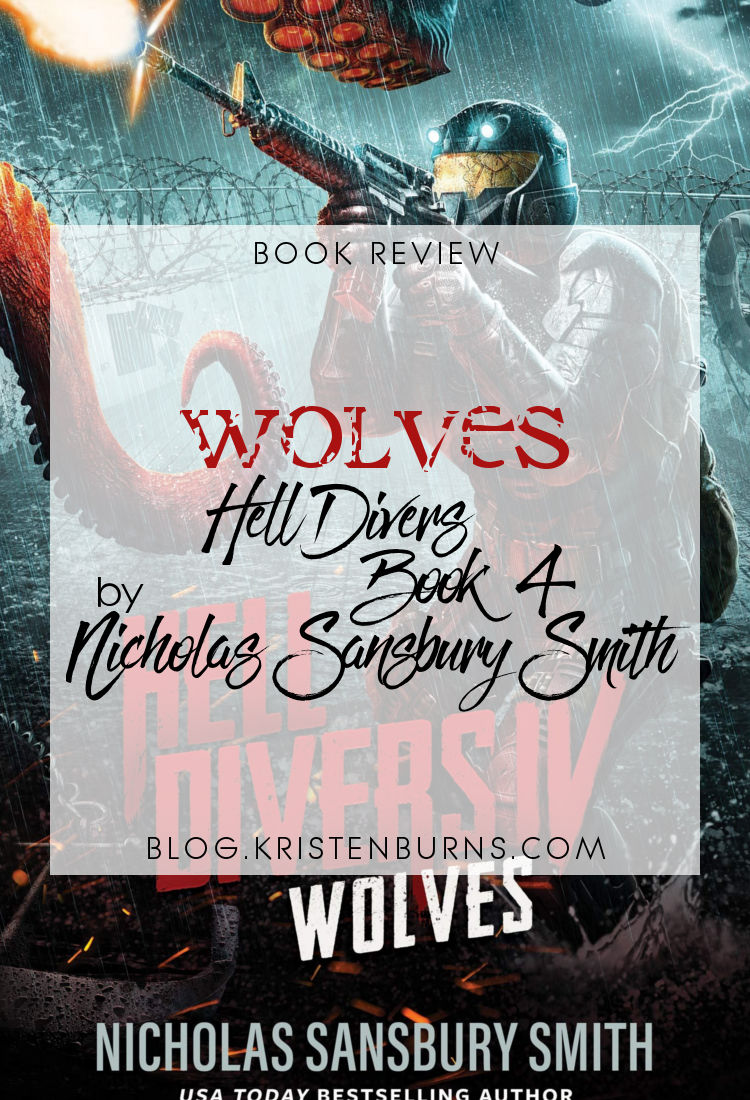 Book Review: Wolves (Hell Divers Book 4) by Nicholas Sansbury Smith | reading, books, science fiction, post-apocalyptic
