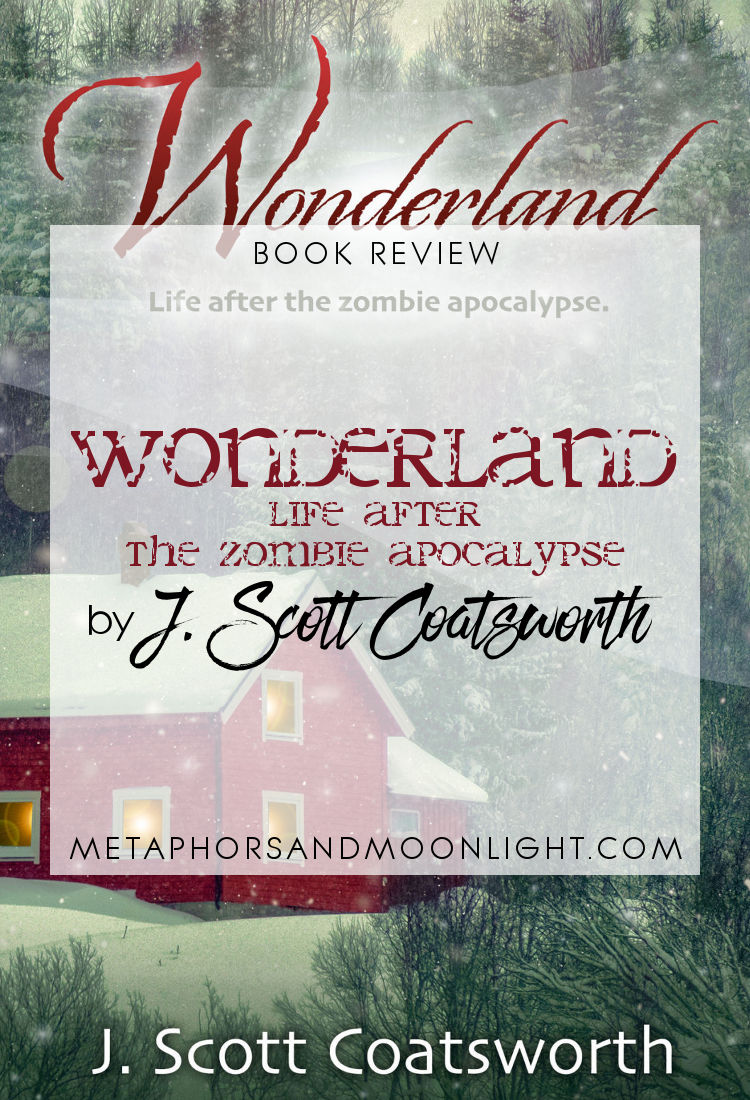 Book Review: Wonderland – Life After the Zombie Apocalypse by J. Scott Coatsworth