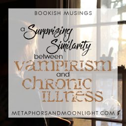 Bookish Musings: A Surprising Similarity Between Vampirism and Chronic Illness