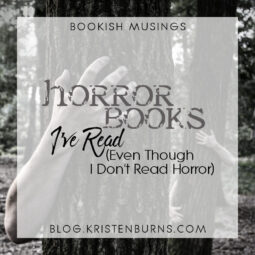Bookish Musings: Horror Books I’ve Read (Even Though I Don’t Read Horror)