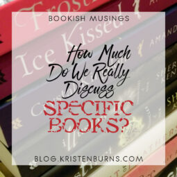 Bookish Musings: How Much Do We Really Discuss Specific Books?