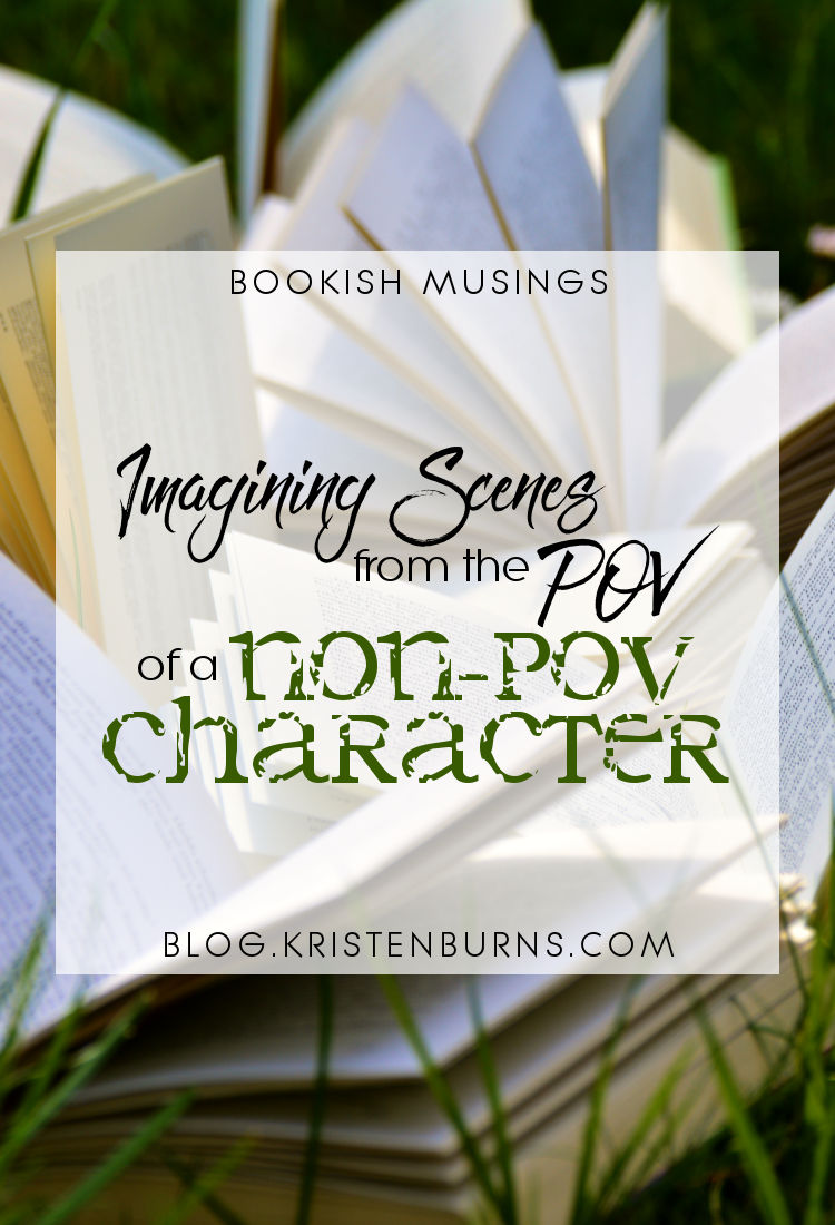 Bookish Musings: Imagining Scenes from the POV of a Non-POV Character | reading, books, discussions, pov