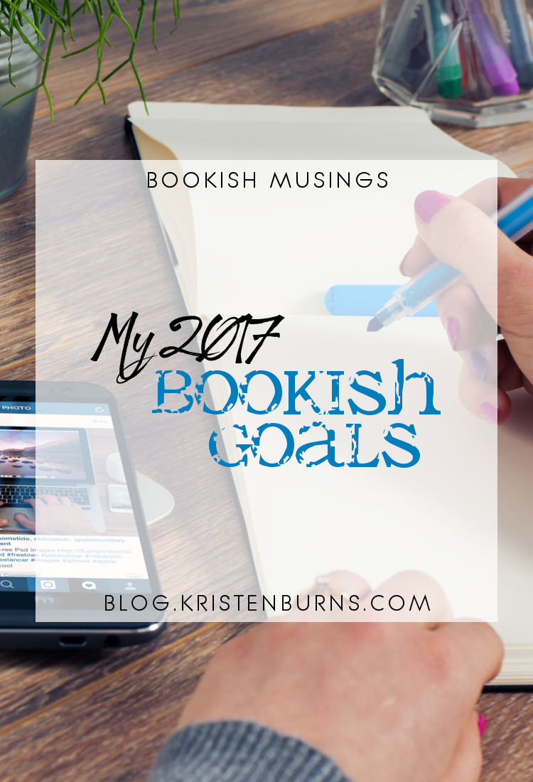 Bookish Musings: My 2017 Bookish Goals | reading, books, book blogging