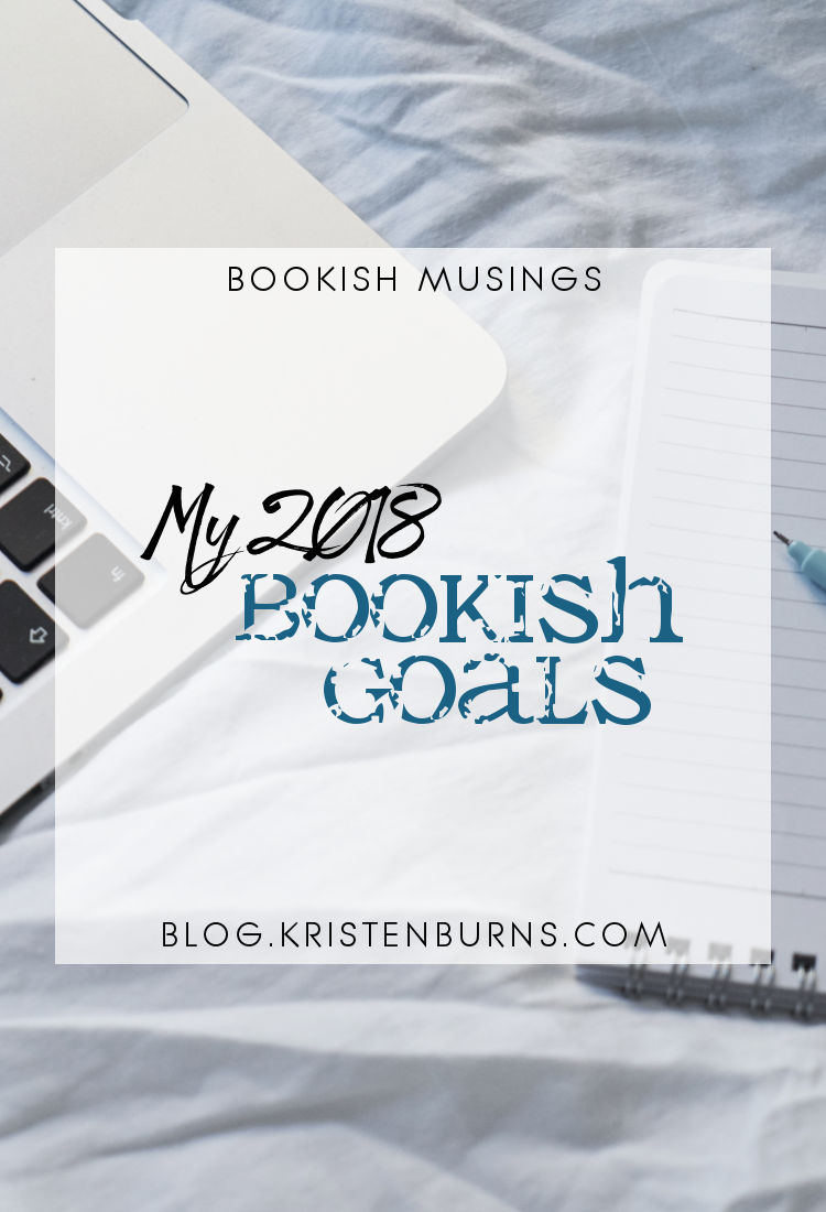 Bookish Musings: My 2018 Bookish Goals