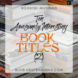 Bookish Musings: Ten Awesomely Interesting Book Titles (2)