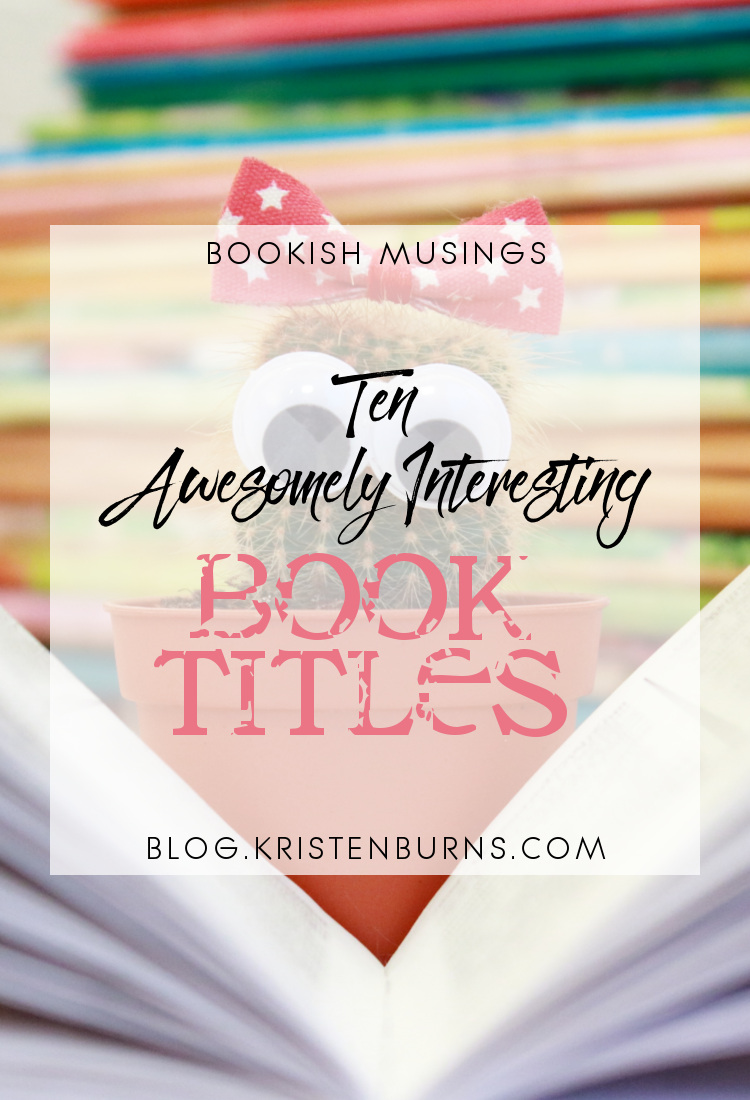 Bookish Musings: Ten Awesomely Interesting Book Titles | reading, books, humor
