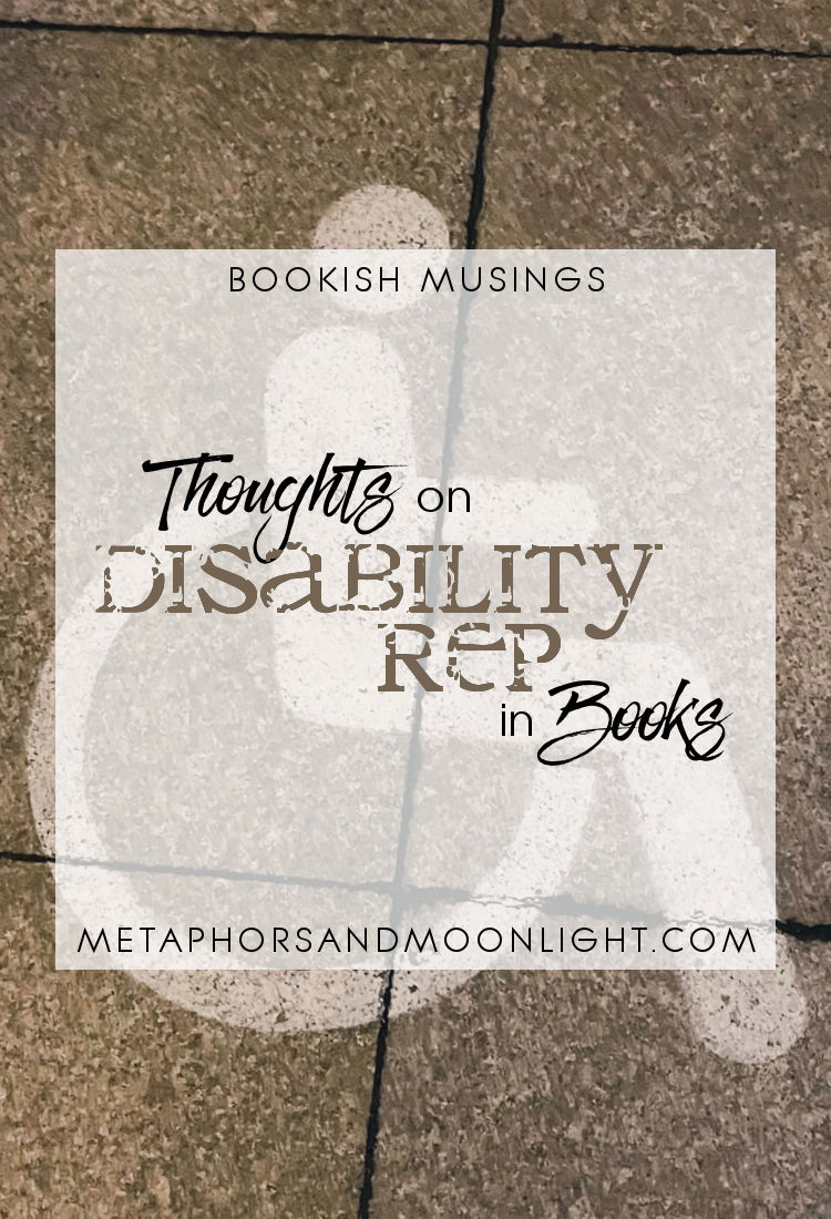 Bookish Musings: Thoughts on Disability Representation in Books