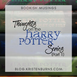 Bookish Musings: Thoughts on the Harry Potter Series (Part 1)