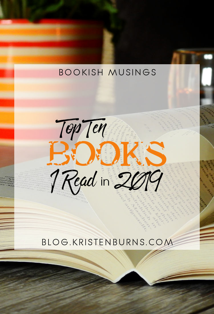 Bookish Musings: Top Ten Books I Read in 2019