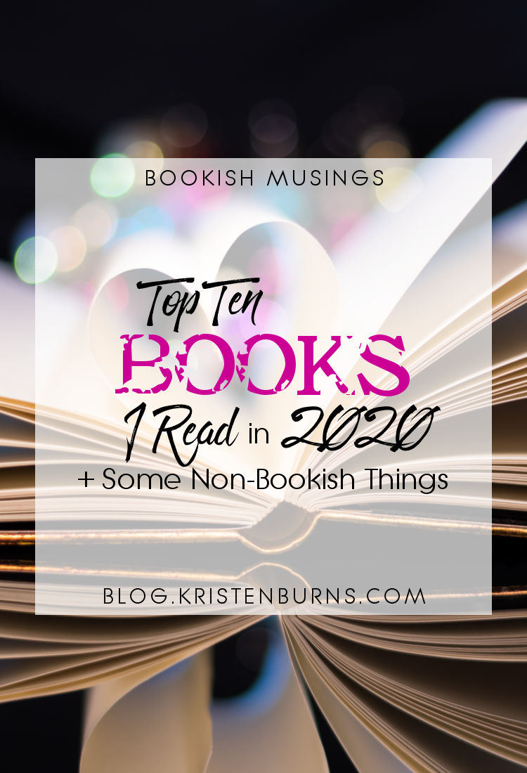 Bookish Musings: Top Ten Books I Read in 2020 + Some Non-Bookish Things