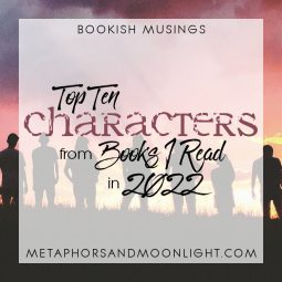 Bookish Musings: Top Ten Characters from Books I Read in 2022