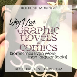 Bookish Musings: Why I Love Graphic Novels & Comics (Sometimes Even More than Regular Books)