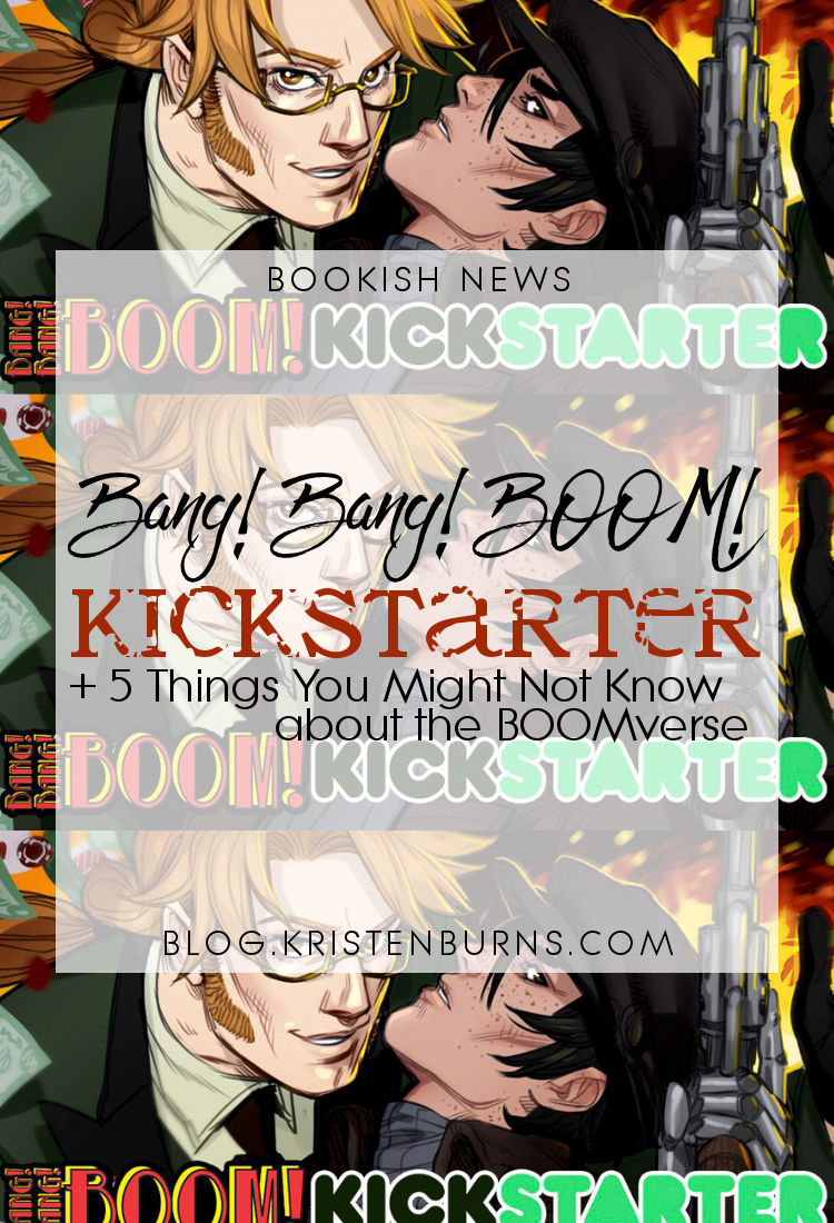 Bookish News: Bang! Bang! BOOM! Kickstarter + 5 Things You Might Not Know about the BOOMverse | comics, graphic novels, lgbt, paranormal/urban fantasy