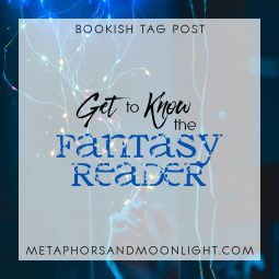 Bookish Tag Post: Get to Know the Fantasy Reader!