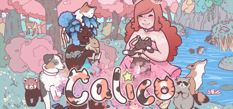 Calico - Promo image with cute art showing two girls cuddling with cats and rabbits, one has a cat on her head. Around them are dogs, a red panda, a racoon and a fox. They're in a colorful forest.