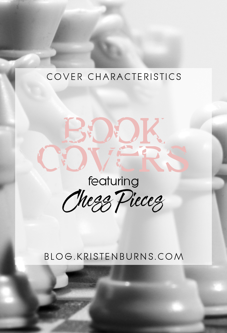 Cover Characteristics: Book Covers featuring Chess Pieces | books, reading, book covers, mystery, suspense, thriller, fantasy, LGBT, adult, YA