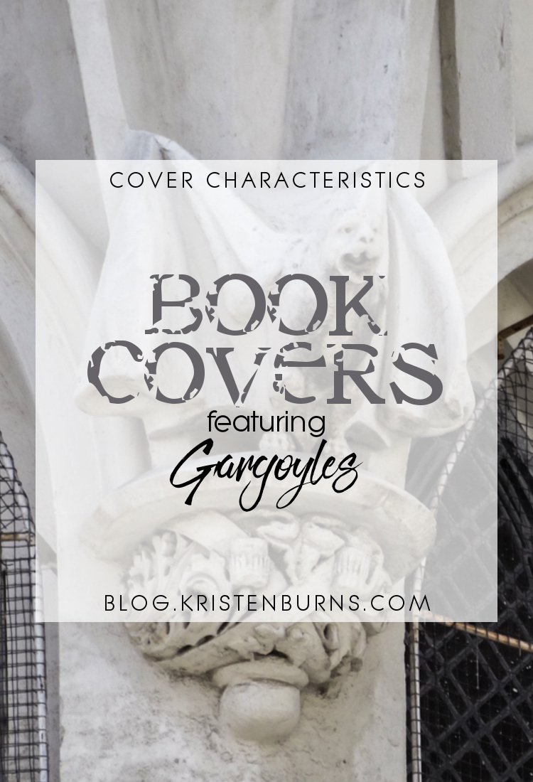 Cover Characteristics: Book Covers featuring Gargoyles | books, reading, book covers, cover love, gargoyles