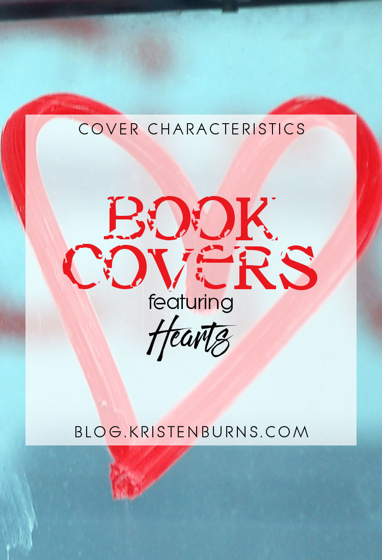 Cover Characteristics: Book Covers featuring Hearts | reading, books, book covers, cover love, hearts