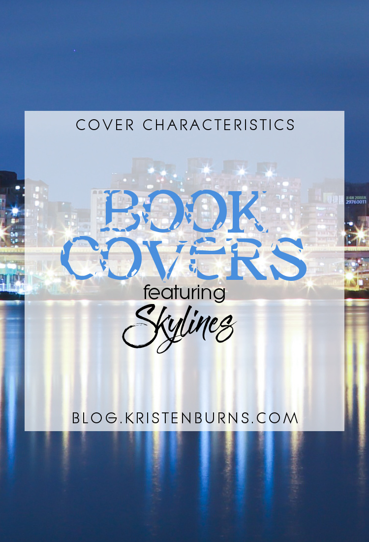 Cover Characteristics: Book Covers featuring Skylines | books, reading, book covers, cover love, skylines