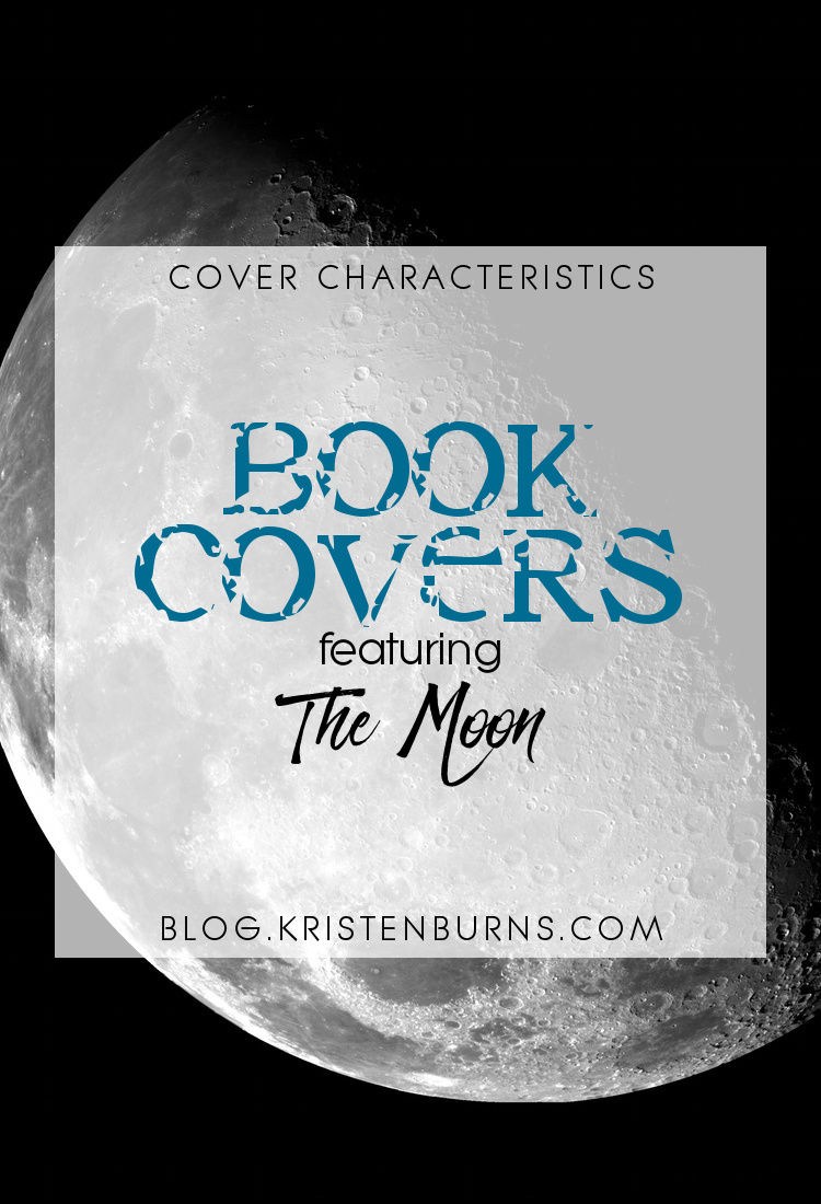 Cover Characteristics: Book Covers featuring the Moon | books, reading, book covers, cover love, the moon